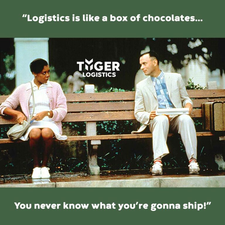 Think Outide the Box Truck Forest gump on a bench with a woman and a box of chocolates and a suit case telling her "Logistics is like a box of chocolates... You never know what you're gonna ship!"